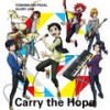 Carry the Hope (今泉俊輔ver.) - 鳥海浩輔